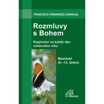 Paulínky Rozmluvy s Bohem (3b): 8.–13. týden v mezidobí
