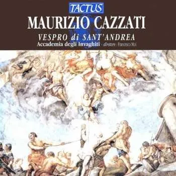 Zahraniční hudba CD Maurizio Cazzati: Vespro Di Sant'Andrea (Un Solenne Vespro Mantovano Del 1641 Alla Corte Dei Gonzaga) 2013