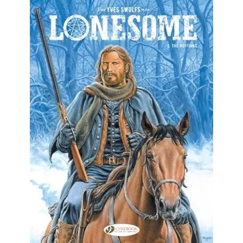 Lonesome Vol. 2: The Ruffians - Swolfs, Yves