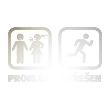 Polep vozidla SAMOLEPKA Problém? Vyřešen 007 pryč od ní (82 - odrazková reflexní bílá) NA AUTO, NÁLEPKA, FÓLIE, POLEP, TUNING, VLASTNÍ TEXT, TISK, AUTOSAMOLEPKY.cz, POLEPY, OBRÁZEK, LOGO, SAMOLEPKY