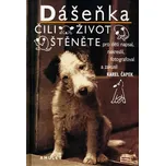 Dášenka čili život štěněte - Karel…