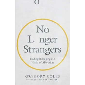 Literární biografie No Longer Strangers - Coles, Gregory