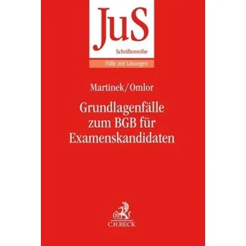 Grundlagenfälle zum BGB für Examenskandidaten - Martinek, Michael
