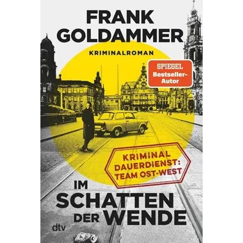 Im Schatten der Wende - Goldammer, Frank