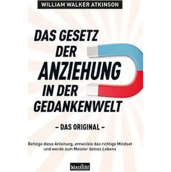 Osobní rozvoj Das Gesetz der Anziehung in der Gedankenwelt - Atkinson, William Walker