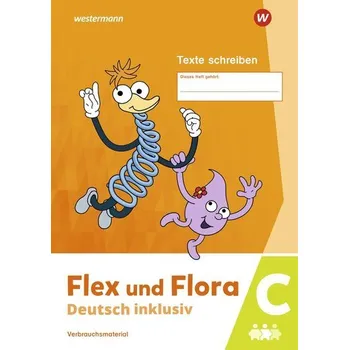 Německý jazyk Flex und Flora - Deutsch inklusiv. Heft Texte Schreiben inklusiv C