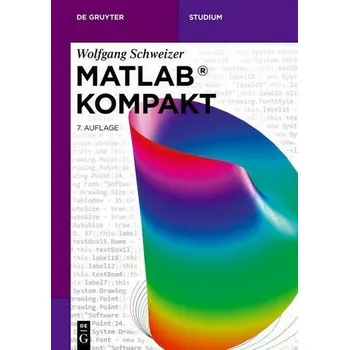 Technika MATLAB® Kompakt - Schweizer, Wolfgang