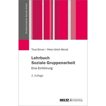 Lehrbuch Soziale Gruppenarbeit - Simon, Titus [DE] (2022, Měkká, Juventa Verlag GmbH)