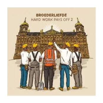 Zahraniční hudba 2LP Broederliefde: Hard Work Pays Off 2022