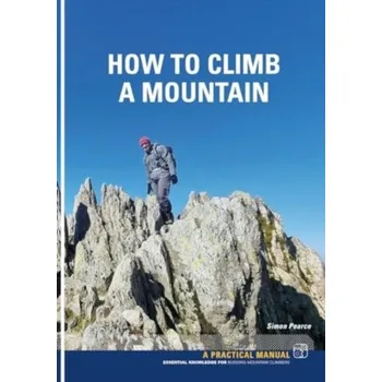 How To Climb A Mountain - Pearce, Simon