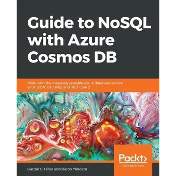 Technika Guide to NoSQL with Azure Cosmos DB - Hillar, Gastón C.