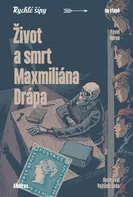 Život a smrt Maxmiliána Drápa - Jaroslav Foglar, Pavel Horna (2024, pevná)