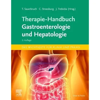 Therapie-Handbuch - Gastroenterologie und Hepatologie - Sauerbruch, Tilman [DE] (2024, Brožovaná / brožovaná, Urban & Fischer/Elsevier)