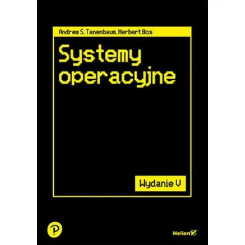Technika Systemy operacyjne wyd. 5 - Tanenbaum Andrew S.