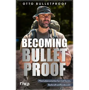 Becoming Bulletproof - Bulletproof, Otto