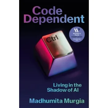 Code Dependent - Murgia Madhumita [EN] (2024, Firma, Pan Macmillan)