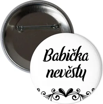 Odznáček s potiskem Placka Babička nevěsty - tým nevěsty