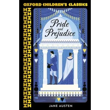Oxford Children's Classics: Pride and Prejudice - Jane Austen