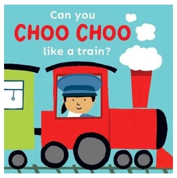 První čtění Can you choo choo like a Train? - Child's Play