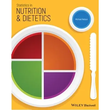 Statistics in Nutrition and Dietetics - Nelson, Michael Alan