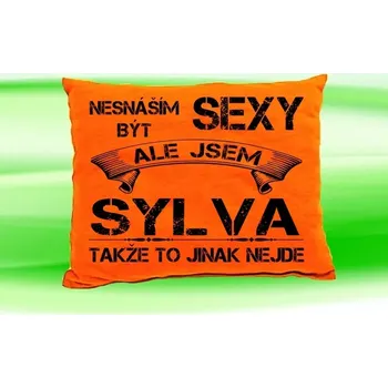 Dekorativní polštářek Polštář se jménem SYLVA Oranžový (polštářek nesnáším být sexy ale jsem ???)