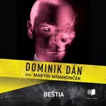 Beštia - Dominik Dán [SK] (čte Martin Mňahončák) mp3 ke stažení