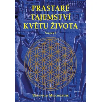 Kniha Prastaré tajemství květu života - svazek 1
