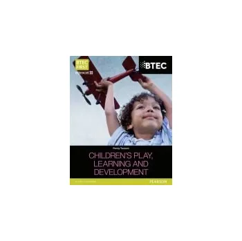 Učebnice BTEC Level 2 Firsts in Children's Play, Learning and Development Student Book - Tassoni, Penny