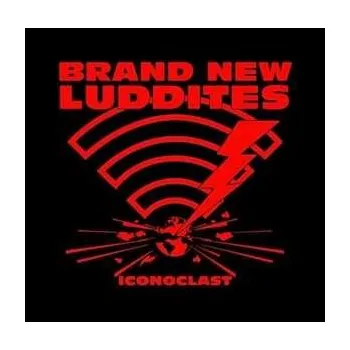 Zahraniční hudba LP Brand New Luddites: Iconoclast 2024