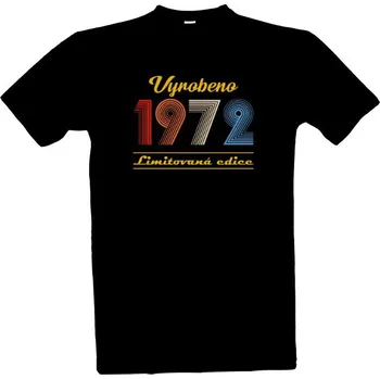 Tričko s potiskem Vyrobeno 1972 - Limitovaná edice pánské