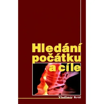Hledání počátku a cíle - Král Vladimír
