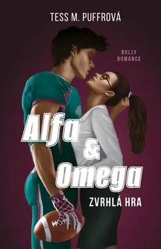 Alfa & Omega: Zvrhlá hra - Tess M. Puffrová (2024, pevná)