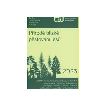 Příroda Přírodě blízké pěstování lesů - Stanislav Vacek
