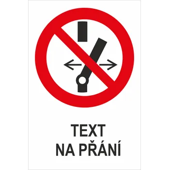 Značení Neměnit stav vypínače - Váš text samolepící PVC fólie 150 x 100 mm