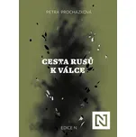 Cesta Rusů k válce - Petra Procházková…