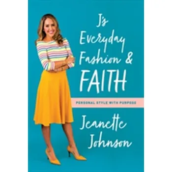 J's Everyday Fashion and Faith - Johnson, Jeanette