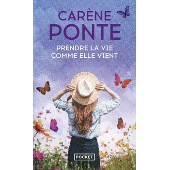 Prendre la vie comme elle vient – Carène Ponte (FR)