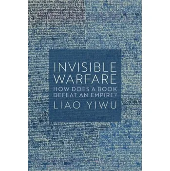 Invisible Warfare - Yiwu Liao