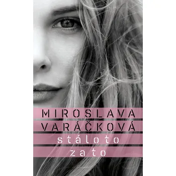 Stálo to za to – Miroslava Varáčková