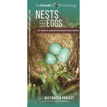 Nests and Eggs of North American Backyard Birds - Cornell Lab of Ornithology, The; Bailey, Robyn