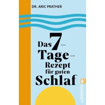 Das 7-Tage-Rezept für guten Schlaf - Aric A. Prather