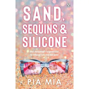 Kniha Sand, Sequins and Silicone - Mia, Pia