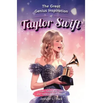 Komiks pro dospělé The Great Genius Inspiration of Taylor Swift - Trace, Jennifer L.
