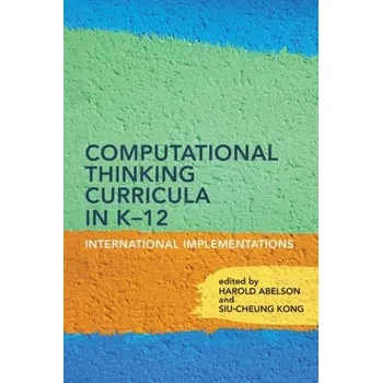 Učebnice Computational Thinking Curricula in K–12 - Abelson, Harold
