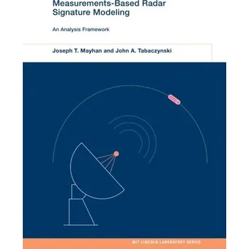 Kniha Measurements-Based Radar Signature Modeling - Mayhan, Joseph T.; Tabaczynski, John A.