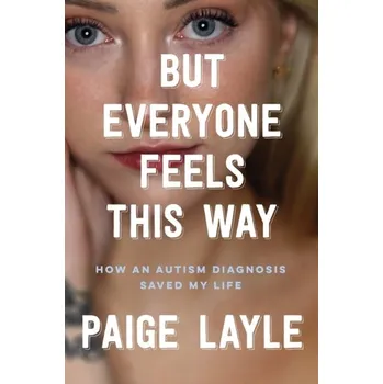 Populárně naučná literatura pro dospělé But Everyone Feels This Way - Layle, Paige