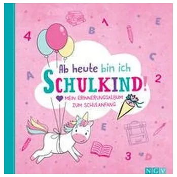 Ab heute bin ich Schulkind! (Motiv Einhorn)