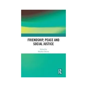 Friendship, Peace and Social Justice - Heather Devere
