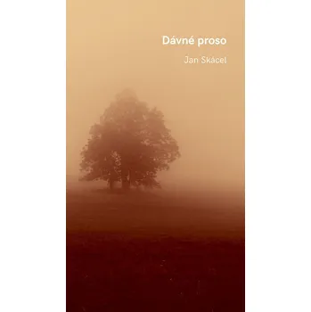 Dávné proso - 2. vydání - Jan Skácel