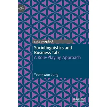 Sociolinguistics and Business Talk - Jung, Yeonkwon